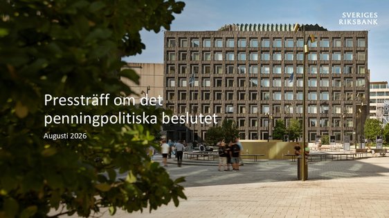 Pressträff om det penningpolitiska beslutet i augusti 2026