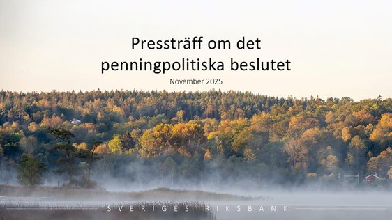 Pressträff om det penningpolitiska beslutet i november 2025