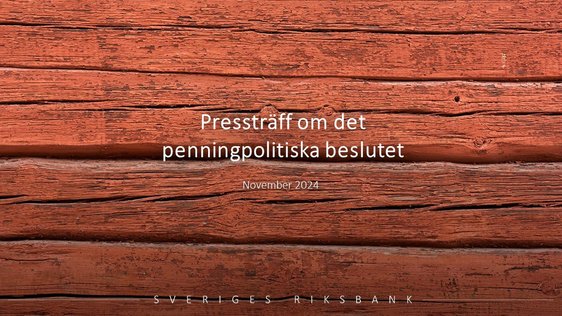 Pressträff om det penningpolitiska beslutet i november 2024