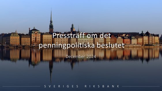Pressträff om det penningpolitiska beslutet i december 2024