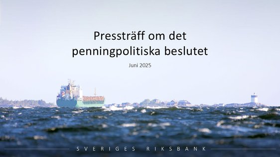 Pressträff om det penningpolitiska beslutet i juni 2025