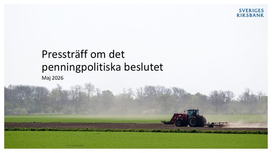 Pressträff om det penningpolitiska beslutet i maj 2026