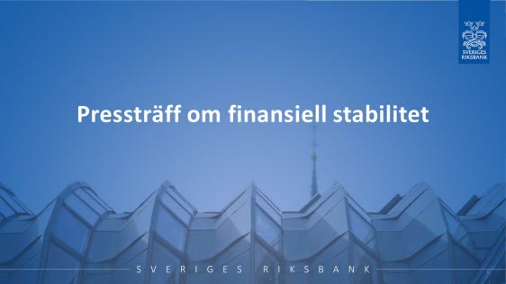 Pressträff om finansiell stabilitet