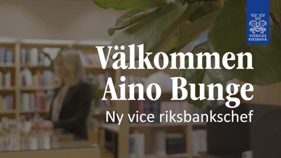 Välkommen Aino Bunge – ny vice riksbankschef