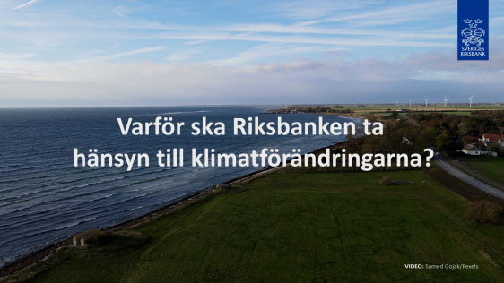 Varför ska Riksbanken ta hänsyn till klimatförändringarna?